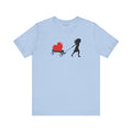HEART TOO BIG TO CARRY - unisex tee for men and women