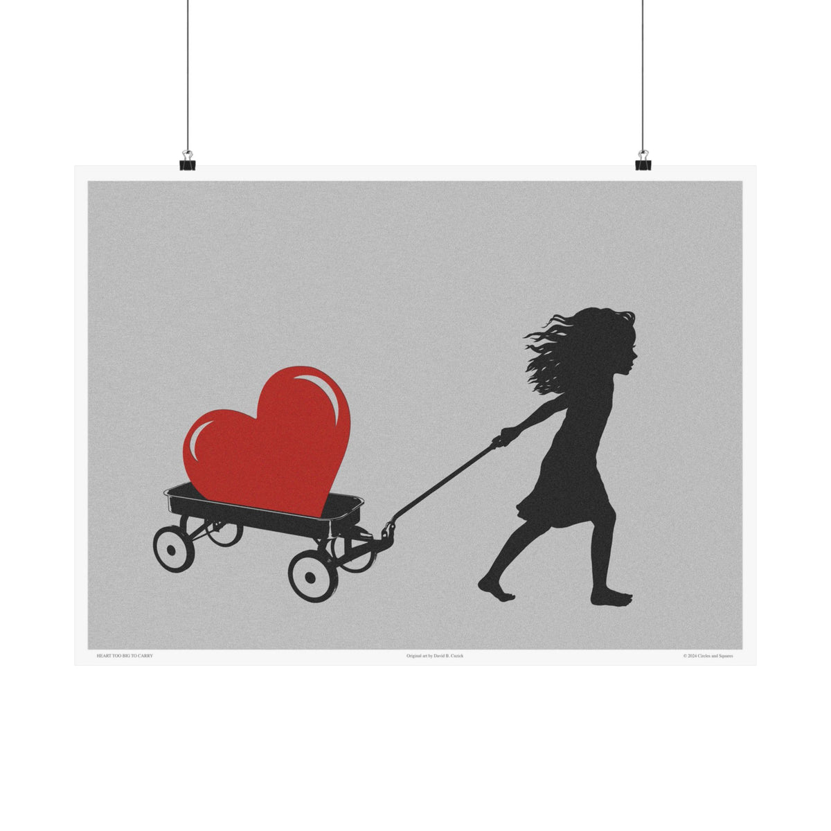 HEART TOO BIG TO CARRY - poster - 3 sizes